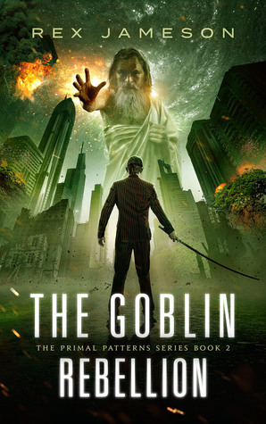 The Goblin Rebellion by Rex Jameson
