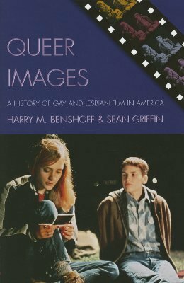 Queer Images PB by Harry M. Benshoff, Sean Griffin