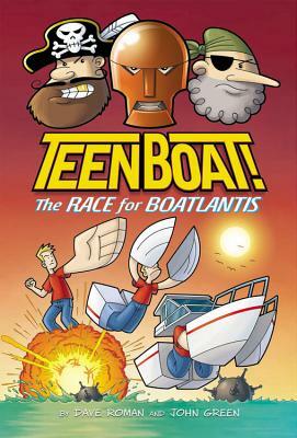 Teen Boat! the Race for Boatlantis by Dave Roman, John Patrick Green