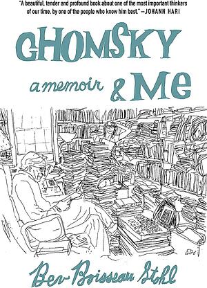 Chomsky and Me: A Memoir by Bev Boisseau Stohl