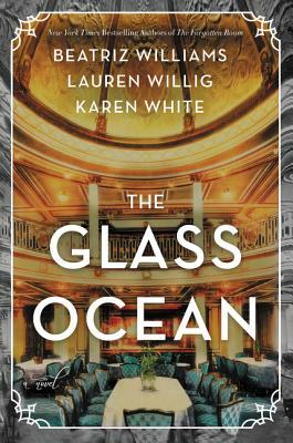 The Glass Ocean by Lauren Willig, Karen White, Beatriz Williams