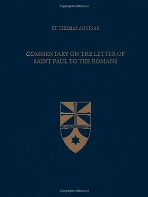 Commentary on Romans by St. Thomas Aquinas
