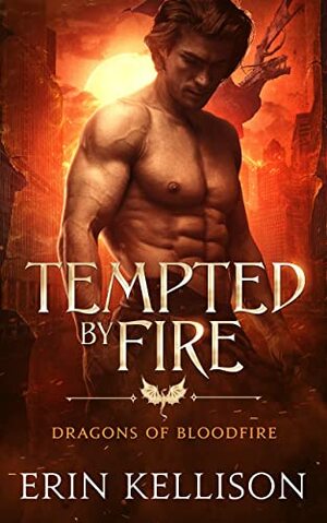 Tempted by Fire by Erin Kellison