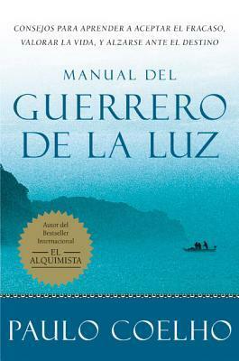 Manual del Guerrero de la Luz by Paulo Coelho