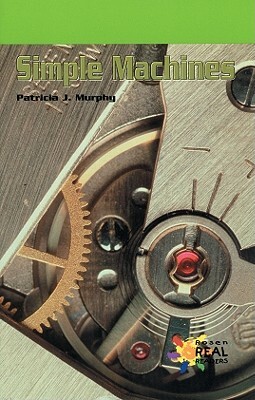 Simple Machines by Patricia Murphy