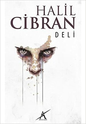 Deli by Halil Cibran, Kahlil Gibran