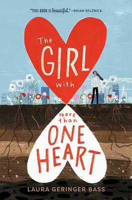 The Girl with More Than One Heart by Laura Geringer Bass