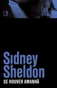 Se Houver Amanhã by Sidney Sheldon