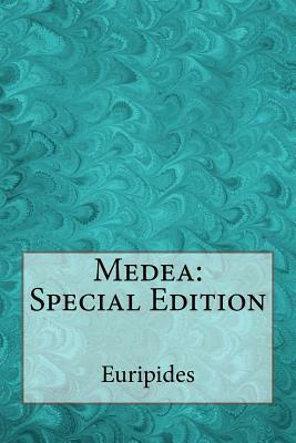 Medea: Special Edition by Euripides