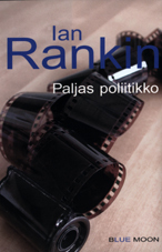 Paljas poliitikko by Ian Rankin, Osmo Saarinen