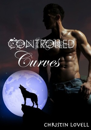 Controlled Curves by Christin Lovell