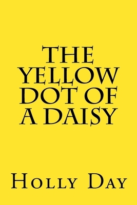 The Yellow Dot of a Daisy by Alien Buddha