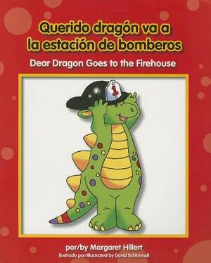 Querido Dragn Va a la Estacion de Bomberos/Dear Dragon Goes To The Firehouse by Margaret Hillert