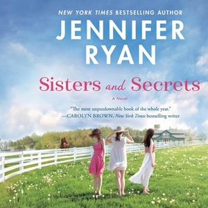 Sisters and Secrets by Jennifer Ryan