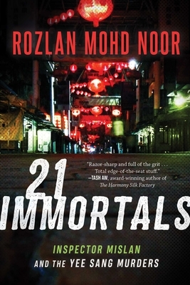 21 Immortals, Volume 1: Inspector Mislan and the Yee Sang Murders by Rozlan Mohd Noor