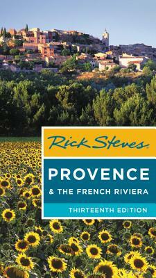 Rick Steves Provence & the French Riviera by Steve Smith, Rick Steves