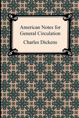 American Notes for General Circulation by Charles Dickens