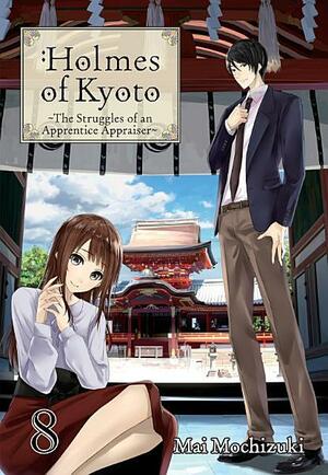 Holmes of Kyoto: Volume 8 by Mai Mochizuki