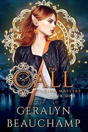 Time Masters, Book One: The Call by Geralyn Beauchamp