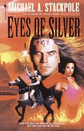 Eyes of Silver by Michael A. Stackpole
