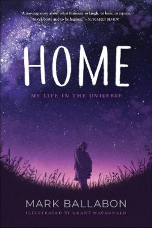 Home: My life in the universe  by Grant Mcdonald, Mark Ballabon