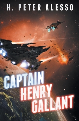 Captain Henry Gallant by H. Peter Alesso