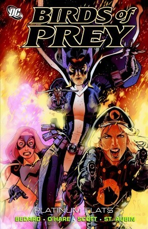 Birds of Prey, Vol. 12: Platinum Flats by Claude St. Aubin, Nicola Scott, Tony Bedard, Michael O'Hare