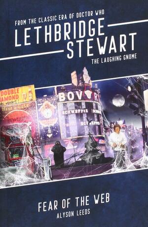 Lethbridge-Stewart: The Laughing Gnome - Fear of the Web by Alyson Leeds