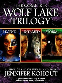 Wolf Lake: The Complete Trilogy by Jennifer Kohout