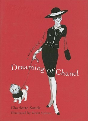Dreaming of Chanel by Charlotte Smith, Grant Cowan