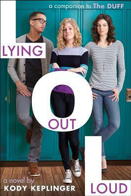 Lying Out Loud: A Companion to the Duff by Kody Keplinger