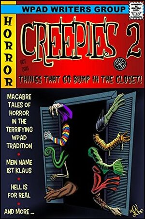 Creepies 2: Things That go Bump in the Closet by Mike Cooley, Michael Haberfelner, Jade M. Phillips, Mandy White, Marla Todd, David Hunter, David W. Stone, A.K. Wallace, Nathan Tackett, Diana García