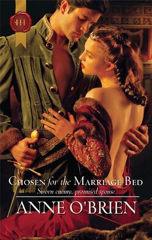 Chosen for the Marriage Bed by Anne O'Brien