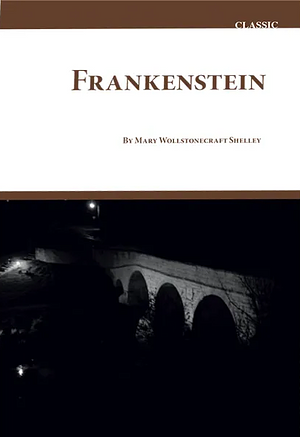 Frankenstein by Mary Wollstonecraft