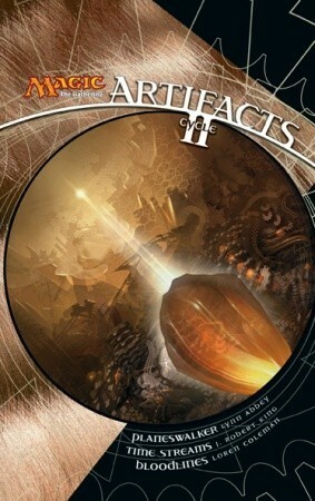 Magic: The Gathering: Artifacts Cycle II by Lynn Abbey, J. Robert King, Loren L. Coleman