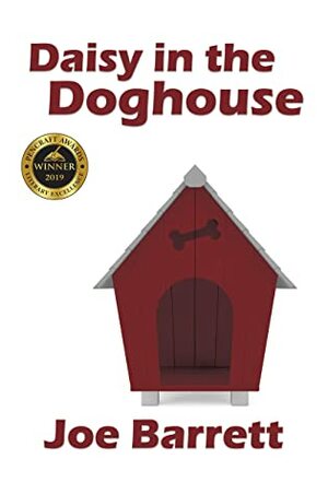 Daisy in the Doghouse by Joe Barrett