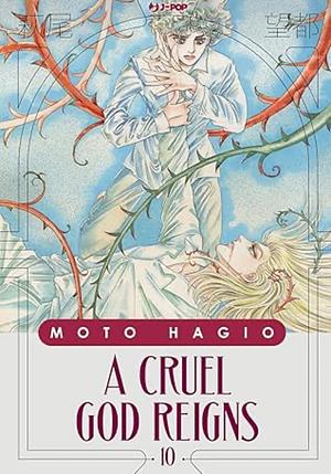 A Cruel God Reigns, Vol. 10 by Moto Hagio