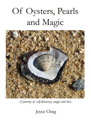 Of Oysters, Pearls and Magic by Joyce Chng