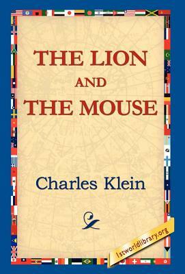 The Lion and the Mouse by Charles Klein