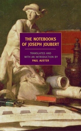 The Notebooks of Joseph Joubert by Joseph Joubert