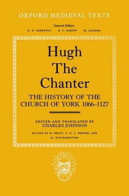 The History of the Church of York, 1066-1127 by Hugh the Chanter