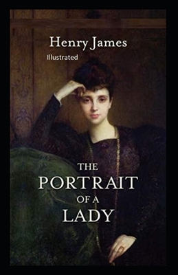 The Portrait of a Lady Illustratted by Henry James