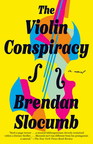 The Violin Conspiracy by Brendan Slocumb