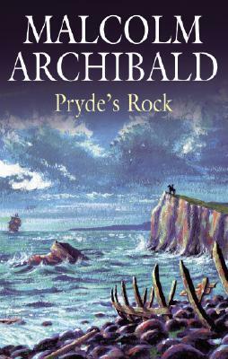 Pryde's Rock by Malcolm Archibald