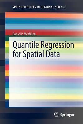 Quantile Regression for Spatial Data by Daniel P. McMillen