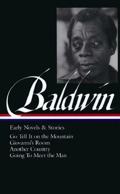 James Baldwin: Early Novels & Stories by James Baldwin