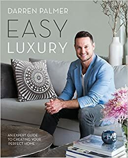 Easy Luxury by Darren Palmer