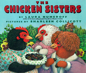 The Chicken Sisters by Laura Joffe Numeroff