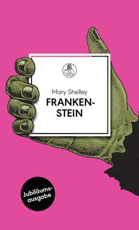 Frankenstein: oder Der moderne Prometheus by Mary Shelley, Alexander Pechmann