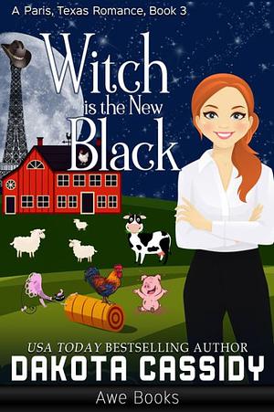 Witch Is The New Black by Dakota Cassidy